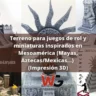 Terreno juegos de rol miniaturas Mesoamerica Mayas Aztecas Mexicas Impresion 3d