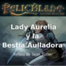 Lady Aurelia y la Bestia Aulladora