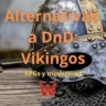 juegos alternativos a dnd rpg vikingos